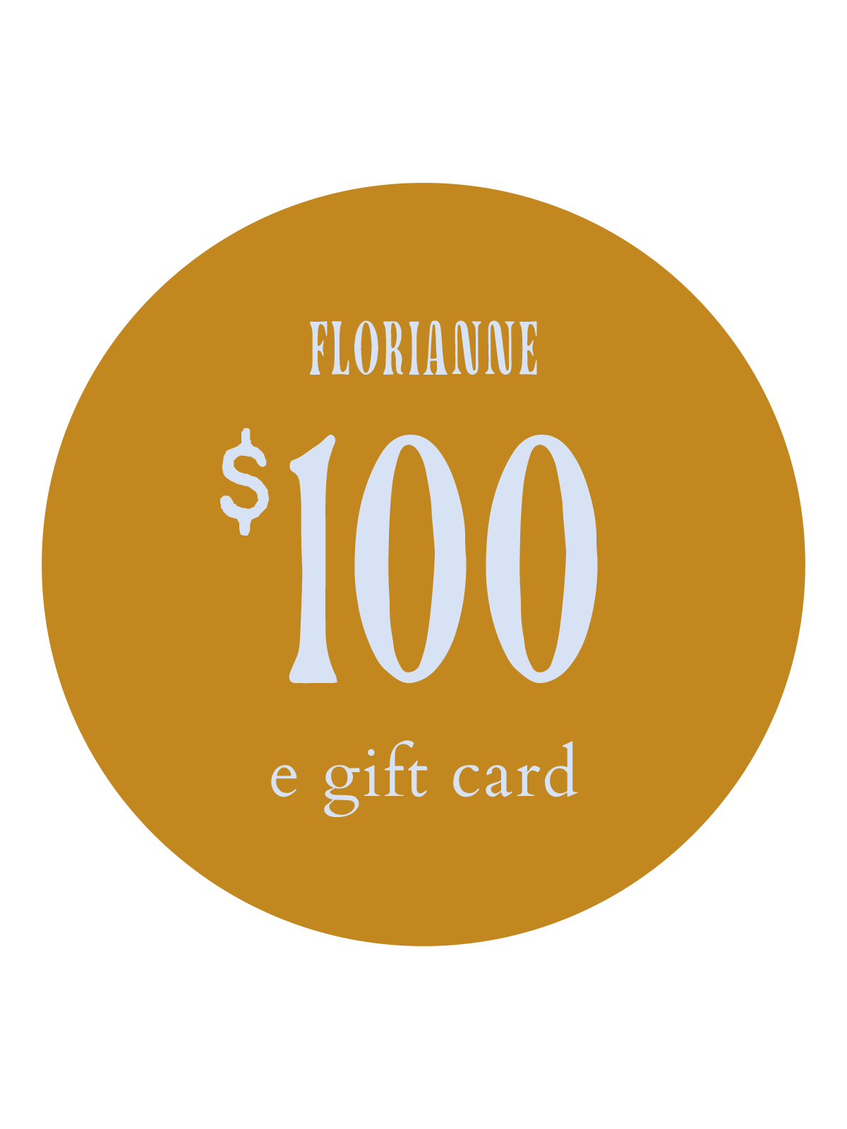 Florianne E-Gift Card $100